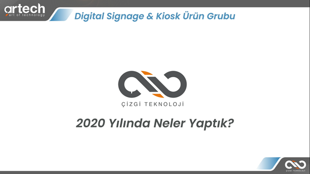 2020 Yılı- Artech Digital Signage & Kiosk Ürün Grubu