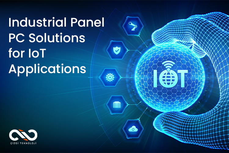 Industrial Panel PC Solutions for IoT Applications.