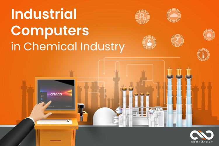The Role of Industrial Computers in the Chemical Industry- Steps Forward with Artech Solutions