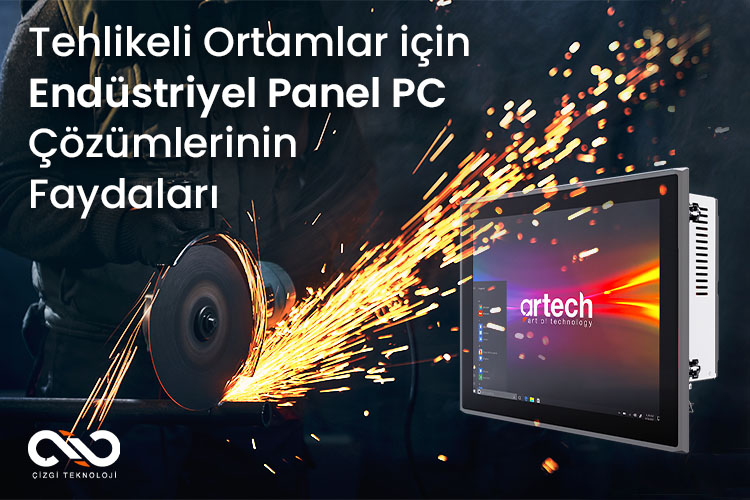 Tehlikeli Ortamlar için Endüstriyel Panel PC Çözümlerinin Faydaları.