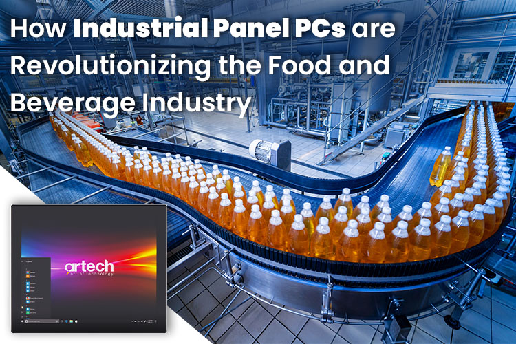 How Industrial Panel PCs are Revolutionizing the Food and Beverage Industry?