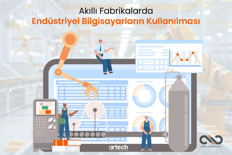 Akıllı Fabrikalarda Endüstriyel Bilgisayarların Kullanılması