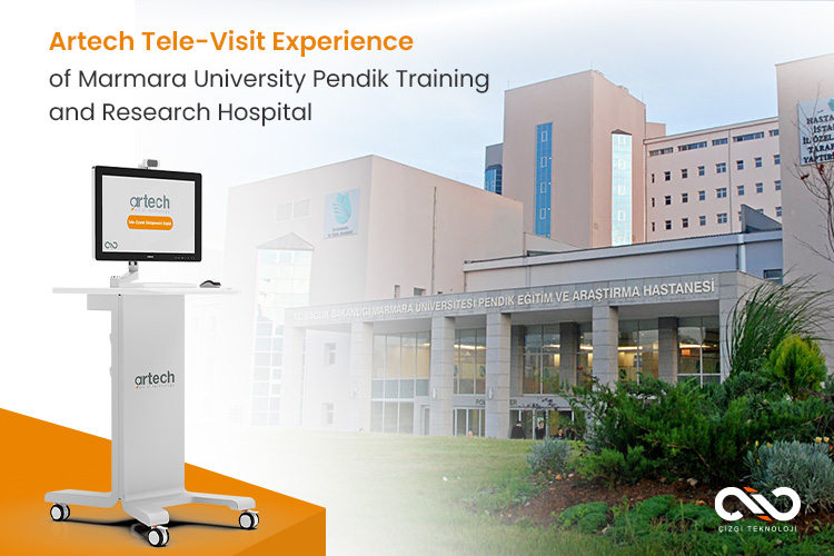 Artech Tele-Visit Experience of Marmara University Pendik Training and Research Hospital