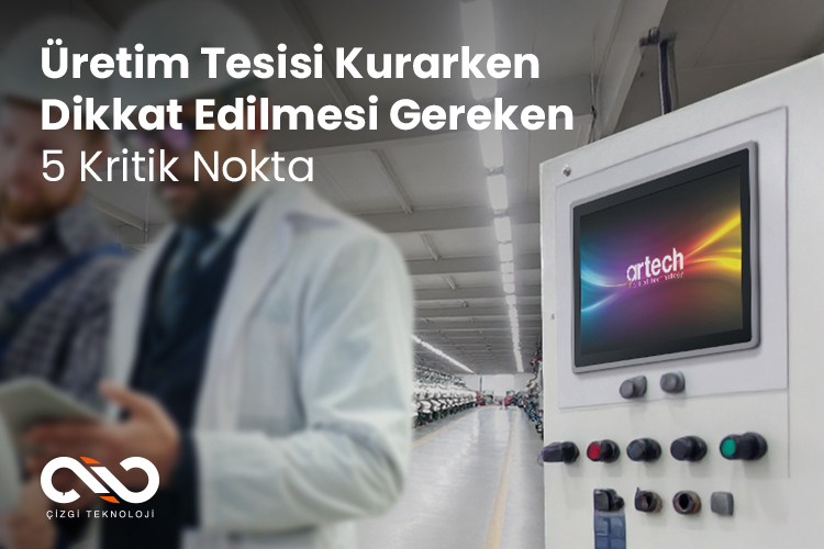 Üretim Tesisi Kurarken Dikkat Edilmesi Gereken 5 Kritik Nokta Üretim Tesisi Kurarken Dikkat Edilmesi Gereken 5 Kritik Nokta