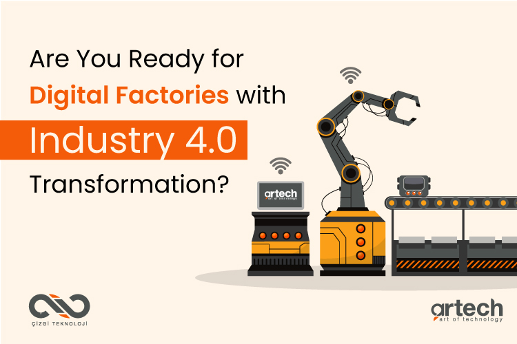 Are You Ready for Digital Factories with Industry 4.0 Transformation?