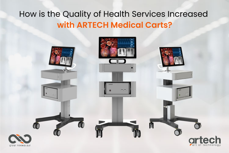 How is the Quality of Health Services Increased with ARTECH Medical Carts?