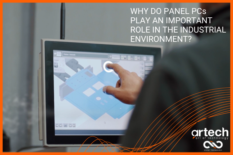 Why Do Panel PCs Play an Important Role in the Industrial Environment?