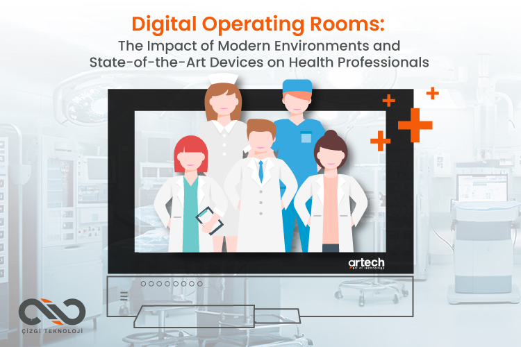 Digital Operating Rooms- The Impact of Modern Environments and State-of-the-Art Devices on Health Professionals